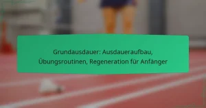 Grundausdauer: Ausdaueraufbau, Übungsroutinen, Regeneration für Anfänger